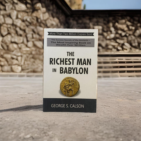 The Richest Man in Babylon - George S. Clason