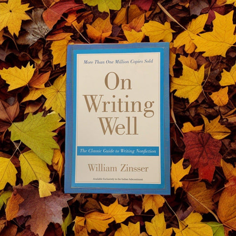 On Writing Well: The Classic Guide to Writing Nonfiction - William Zinsser