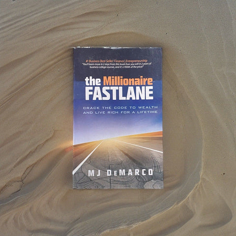 The Millionaire Fastlane: Crack the Code to Wealth and Live Rich for a Lifetime!